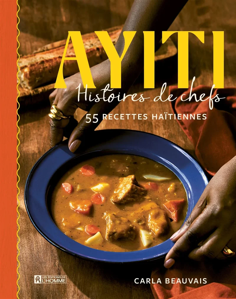 AYITI : HISTOIRES DE CHEFS | 55 recettes haïtiennes